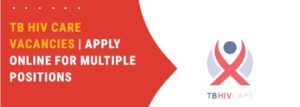 TBHIVCare Vacancies – Available Jobs in Health Care