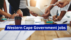 Western Cape Government Jobs – Apply Now