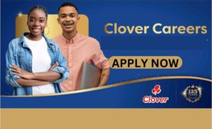 Clover Vacancies 2025 – Apply Now For Latest Jobs in Retail