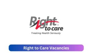 Right to Care Vacancies – Apply Now For Latest Healthcare Careers