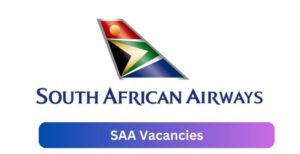 SAA Vacancies 2025 – Apply Now For Latest South African Airways Jobs